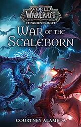 Kartonierter Einband World of Warcraft: War of the Scaleborn von Alameda Courtney