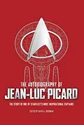 E-Book (epub) The Autobiography of Jean-Luc Picard von David A. Goodman