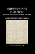 E-Book (epub) Weaving and Fabric in Antiquity / Weben und Gewebe in der Antike von Henriette Harich-Schwarzbauer