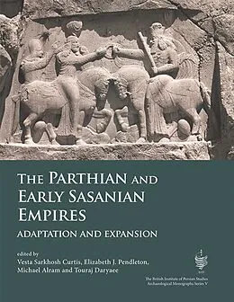 E-Book (epub) Parthian and Early Sasanian Empires von Vesta Sarkhosh Curtis