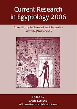 E-Book (epub) Current Research in Egyptology 2006 von Maria Cannata