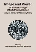 E-Book (epub) Image and Power in the Archaeology of Early Medieval Britain von Helena Hamerow
