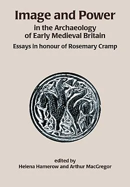 E-Book (epub) Image and Power in the Archaeology of Early Medieval Britain von Helena Hamerow