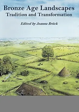 E-Book (epub) Bronze Age Landscapes von Joanna Bruck