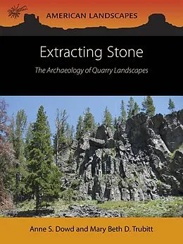 E-Book (epub) Extracting Stone von Dowd Anne S. Dowd, Trubitt Mary Beth D. Trubitt