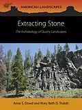 E-Book (pdf) Extracting Stone von Dowd Anne S. Dowd, Trubitt Mary Beth D. Trubitt