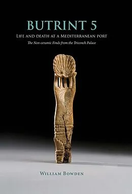 E-Book (pdf) Butrint 5: Life and Death at a Mediterranean Port von Bowden William Bowden