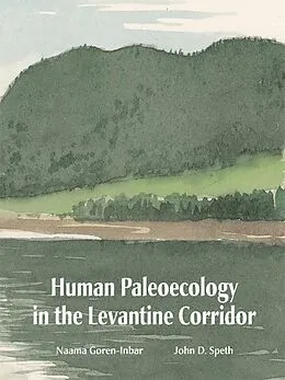 E-Book (epub) Human Paleoecology in the Levantine Corridor von Naama Goren-Inbar