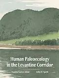 E-Book (pdf) Human Paleoecology in the Levantine Corridor von Goren-Inbar Naama Goren-Inbar, Speth John D. Speth
