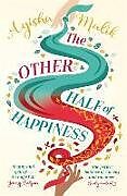 Kartonierter Einband The Other Half of Happiness von Ayisha Malik