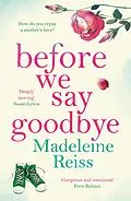 E-Book (epub) Before We Say Goodbye von Madeleine Reiss