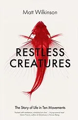 Fester Einband Restless Creatures von Matt Wilkinson