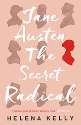 eBook (epub) Jane Austen, the Secret Radical de Helena Kelly