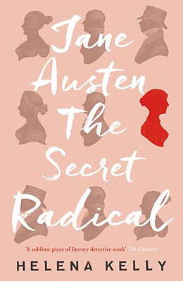 E-Book (epub) Jane Austen, the Secret Radical von Helena Kelly