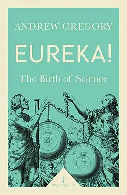 E-Book (epub) Eureka! (Icon Science) von Andrew Gregory