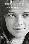E-Book (epub) Who I Am von Charlotte Rampling, Christophe Bataille