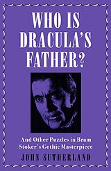 eBook (epub) Who Is Dracula's Father? de Jon Sutherland
