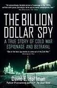 Kartonierter Einband The Billion Dollar Spy von David E. Hoffman