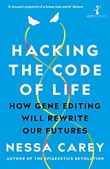E-Book (epub) Hacking the Code of Life von Nessa Carey