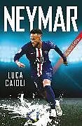 Kartonierter Einband Neymar von Luca Caioli