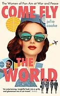 E-Book (epub) Come Fly the World von Julia Cooke