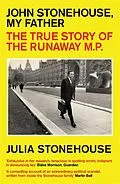 E-Book (epub) John Stonehouse, My Father von Julia Stonehouse