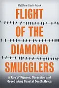 E-Book (epub) Flight of the Diamond Smugglers von Matthew Gavin Frank