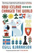 E-Book (epub) How Iceland Changed the World von Egill Bjarnason