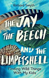 eBook (epub) The Jay, The Beech and the Limpetshell de Richard Smyth