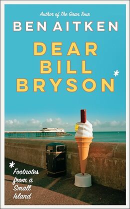 Couverture cartonnée Dear Bill Bryson de Ben Aitken