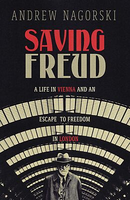 eBook (epub) Saving Freud de Andrew Nagorski