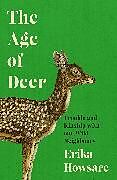 Couverture cartonnée The Age of Deer de Erika Howsare