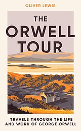 E-Book (epub) The Orwell Tour von Oliver Lewis