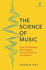 E-Book (epub) The Science of Music von Andrew May