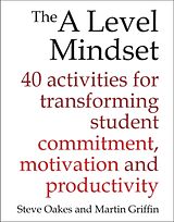 Couverture cartonnée The A Level Mindset de Steve Oakes, Martin Griffin