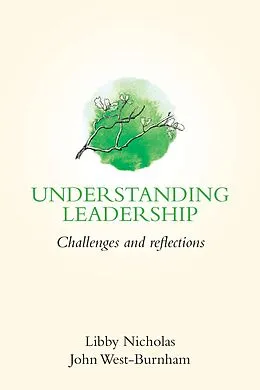 E-Book (epub) Understanding Leadership von Libby Nicholas, John West-Burnham