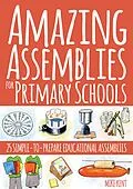 E-Book (epub) Amazing Assemblies for Primary Schools von Mike Kent