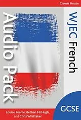 Audio CD (CD/SACD) WJEC GCSE French Audio Pack - Site Licence von Pearce Louise, McHugh Bethan, Whittaker Chris