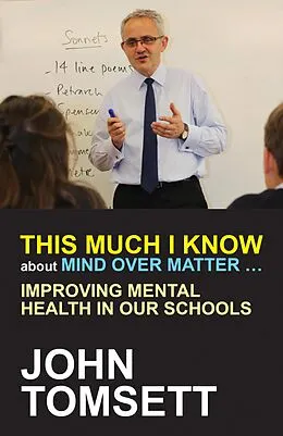 E-Book (epub) This Much I Know About Mind Over Matter ... von John Tomsett