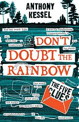 E-Book (epub) The Five Clues (Don't Doubt The Rainbow 1) von Anthony Kessel
