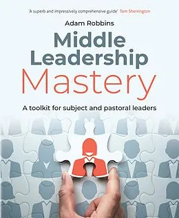 E-Book (epub) Middle Leadership Mastery von Adam Robbins