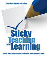 eBook (epub) Sticky Teaching and Learning de Caroline Bentley Davies