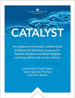 E-Book (epub) Catalyst von Louise Stoll, Carol Taylor, Karen Spence-Thomas