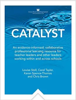 E-Book (epub) Catalyst von Louise Stoll, Carol Taylor, Karen Spence-Thomas