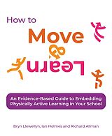 eBook (epub) How to Move & Learn de Bryn Llewellyn, Ian Holmes, Richard Allman