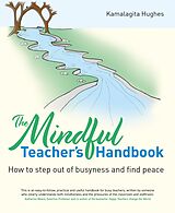 eBook (epub) Mindful Teacher's Handbook de Kamalagita Hughes