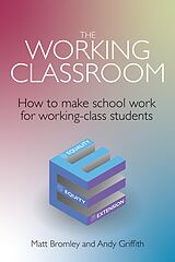 eBook (epub) The Working Classroom de Matt Bromley, Andy Griffith