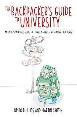 E-Book (epub) Backpacker's Guide to University von Jo Phillips, Martin Griffin