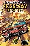 Kartonierter Einband (Kt) Ian Livingstone's Freeway Fighter von Livingstone Ian, Ewington Andi