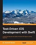 E-Book (pdf) Test-Driven iOS Development with Swift von Dominik Hauser